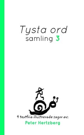 Tysta ord - Samling 3: 4 textfria illustrerade sagor av Peter Hertzberg