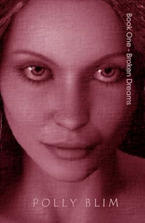 Book One - Broken Dreams: My Complete Collection of SHORT STORIES