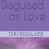 Disguised as Love