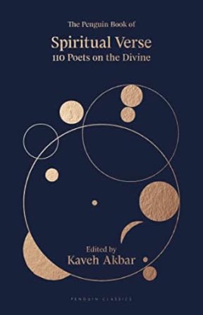 The Penguin Book of Spiritual Verse: 110 Poets on the Divine