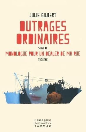 Outrages ordinaires / monologue pour un dealer de ma rue: Suivi de Monologue pour un dealer de ma rue