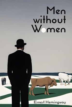 Men Without Women (Illustrated): A Captivating Exploration...