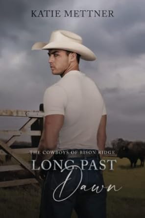 Long Past Dawn: The Cowboys of Bison Ridge