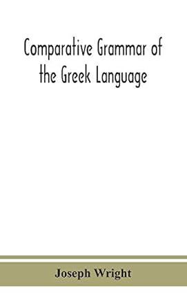 Comparative grammar of the Greek language