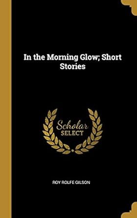 In the Morning Glow; Short Stories