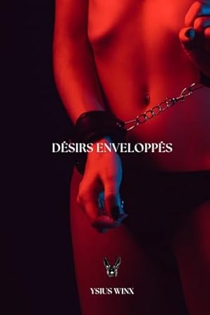 Désirs enveloppés (French Edition)