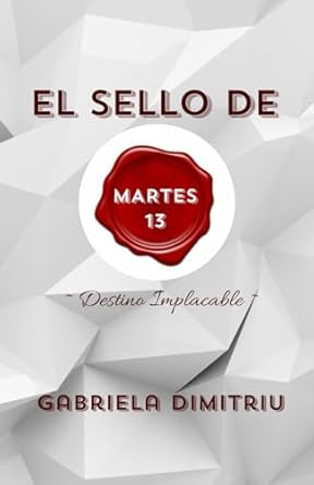 EL SELLO DE MARTES 13: Destino Implacable