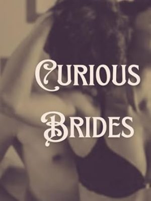 Curious Brides: Erotica Short Stories for Women with Explicit Sex (Forbidden Daddy, Taboo Family, Age-Gap, Rough Men Menage) (Modern Adult Affairs)