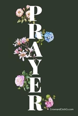 Prayer Journal: 365 prayer journal pages for writing and...