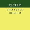 Cicero: Pro Sexto Roscio