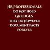 HR Professionals Do Not Hold Grudges They Do However Document Facts Forever: Blank Lined Notebook & journal, sarcastic Saying Journal, HR Employees, Managers, Human Resources...Appreciation Gifts