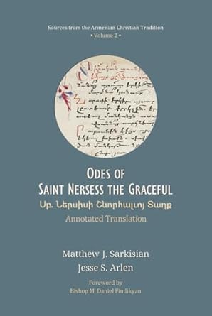 Odes of Saint Nersess the Graceful: Annotated Translation