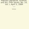 Chambers's Journal of Popular Literature, Science, and Art, Fifth Series, No. 14, Vol. I, April 5, 1884