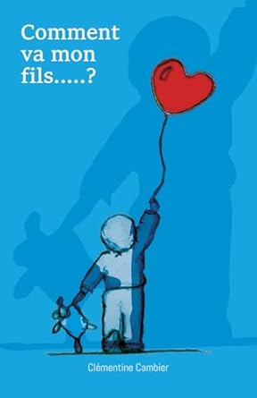 Comment va mon fils ?