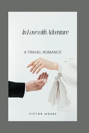 In Love with Adventure: A Travel Romance