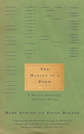 The Making of a Poem: A Norton Anthology of Poetic Forms