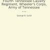 A brief narrative of the Fourth Tennessee Cavalry Regiment, Wheeler's Corps, Army of Tennessee