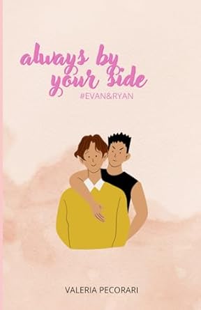 Always By Your Side: Evan and Ryan