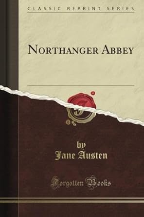 Northanger Abbey (Classic Reprint)