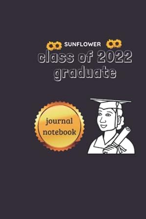sunflower class of 2022 graduate hardcover notbook