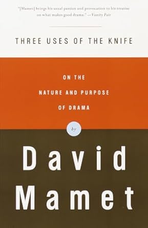 Three Uses Of The Knife: On The Nature And Purpose Of Drama