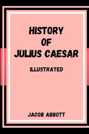 History of Julius Caesar illustrated
