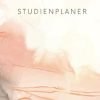 Studienplaner: Agenda für die Universität, Hochschule, Fachhochschule, oder Ausbildung mit Monats -und Wochenansicht sowie viel Platz für wichtige ... Wochenplaner, Wochenkalender, Organizer)
