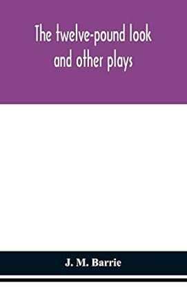 The twelve-pound look: and other plays