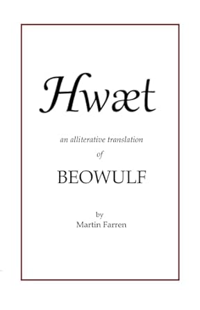 Hwæt: an alliterative translation of Beowulf