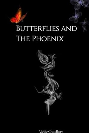 Butterflies and The Phoenix