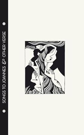 Mina Loy - Songs to Joannes & Other Verse