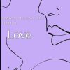 Love: From Pain to Purpose: Navigating the Journey of Healing and Spiritual Renewal Through Growth, Self-Love, and Purpose.