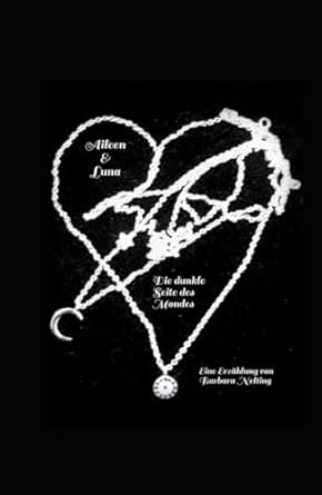 Aileen & Luna: Die dunkle Seite des Mondes (German Edition)