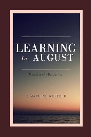 Learning In August: Thoughts of a Borderline