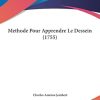 Methode Pour Apprendre Le Dessein (1755)
