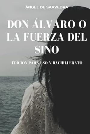 Don Álvaro o la fuerza del sino