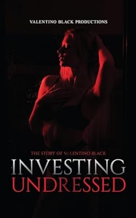 Investing Undressed: The Story of Valentino Black