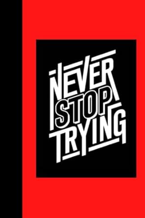 Journal: Never give up