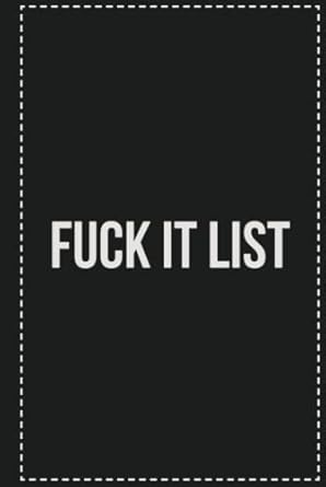 It List: College Ruled Notebook | Novelty Lined Journal | Gift Card Alternative | Perfect Keepsake For Passive Aggressive People