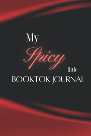 My Spicy Little Booktok Journal: Record and Track Your #BookTok Reads