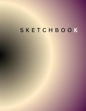 Sketchbook: For All kind of artists,tattos,fashion,Architect,Animator,Storyboard Artist,Jewelry Designer