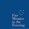 Five Minutes in the Evening: A Journal for Rest and Reflection
