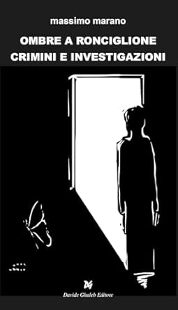 Ombre a Ronciglione. Crimini e investigazioni