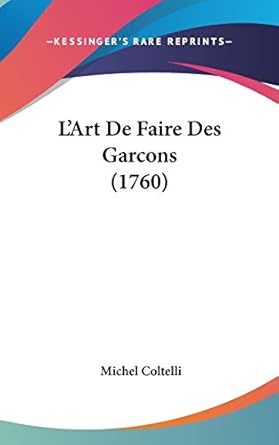 L'Art De Faire Des Garcons (1760)