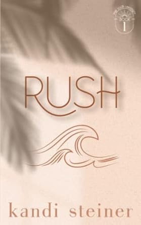 Rush: Palm South University Book 1: Special Edition