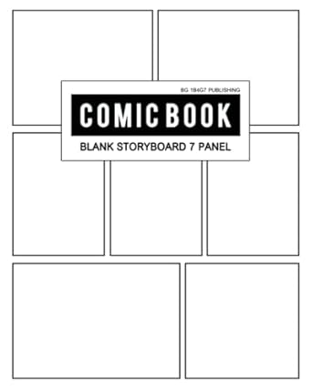 Blank Comic Book 7 Panel: Storyboard 7 Panel Draw Your Own Comics or Create Cartoon Comic Notebook and Stories Comic Frame Boards with Variety Drawing Templates for Kids and Adults