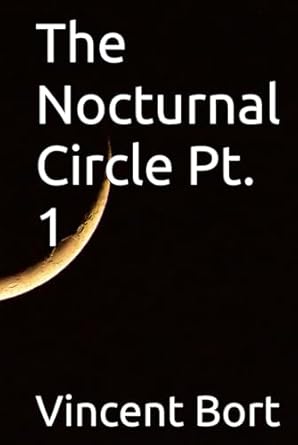 The Nocturnal Circle Pt. 1