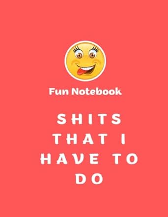 Fun Notebook Shits that I have to do: red fun notebook