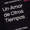 Un Amor de Otros Tiempos: Amor de Mis Vidas