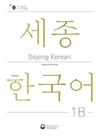Revised Sejong Korean 1B: English Edition